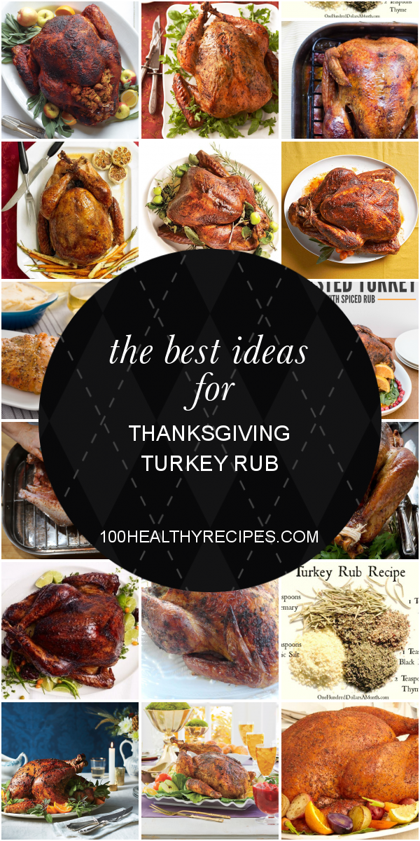 The Best Ideas for Thanksgiving Turkey Rub – Best Diet and Healthy ...